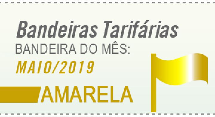 Bandeira tarifária em maio é amarela